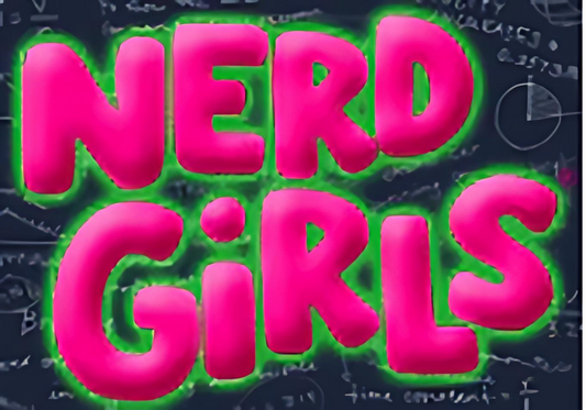 Meet the NERD Girls!
